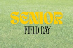 grass with Senior Field Day text